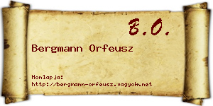 Bergmann Orfeusz névjegykártya
